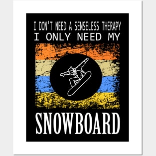 don't need a Therapy Snowboard Design Winter Gift Posters and Art